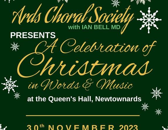 Poster with writing - Ards Choral Society presents A Celebration of Christmas in Words and Music