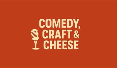 Comedy, Craft and Cheese