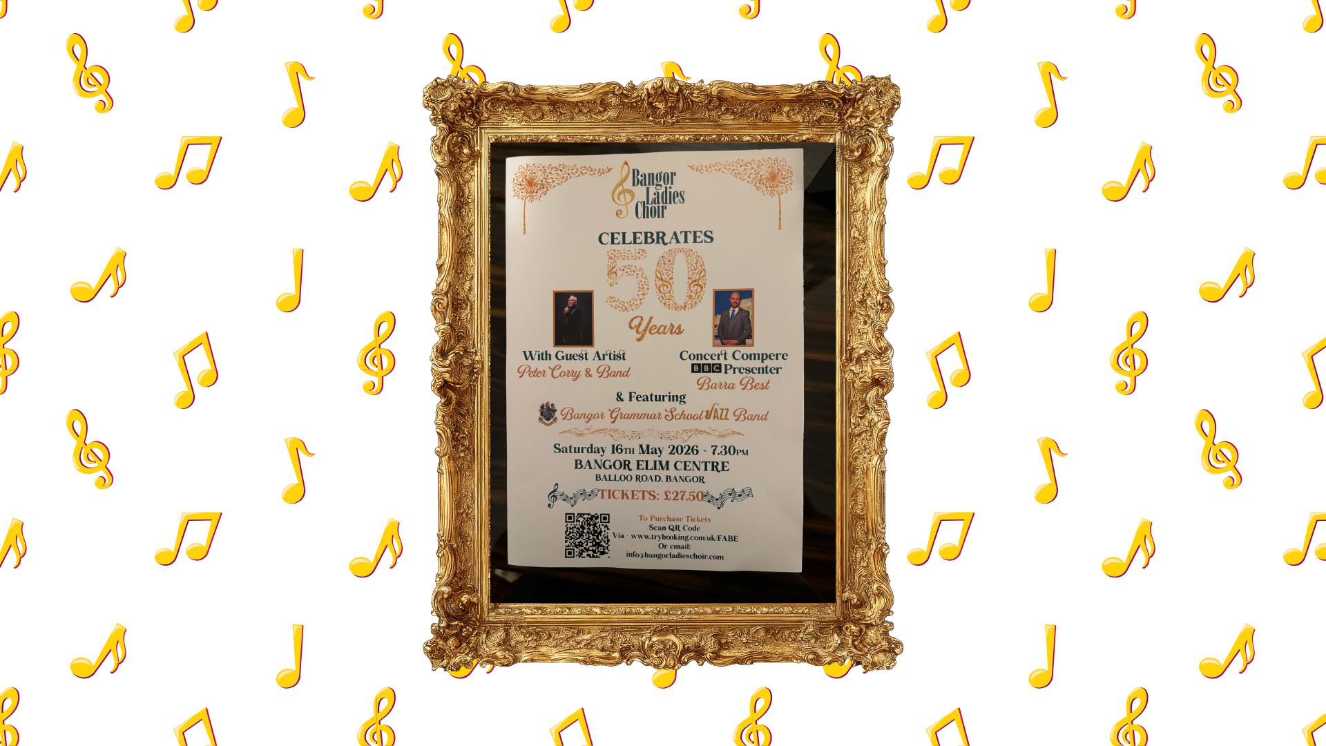 Bangor Ladies Choir 50th Anniversary Concert