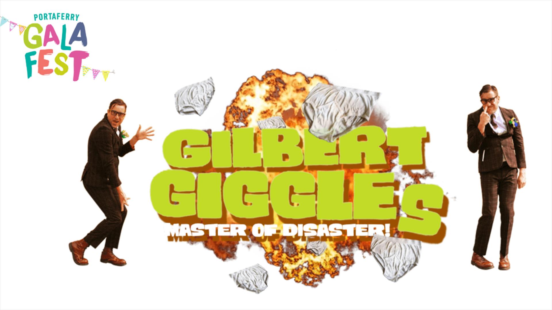 Gilbert Giggles Master of Disaster
