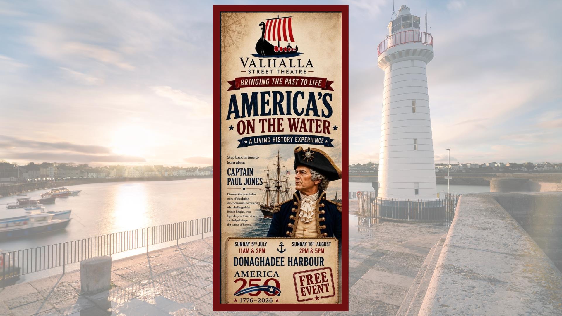 Valhalla Street Theatre poster and an image of Donaghadee lighthouse behind it