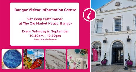 Saturday Craft Corner at The Old Market House Bangor