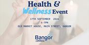 Health and Wellness event poster advertising a free  drop-in event at the old market house in Bangor on 17th September 2026 from 4-17pm organised by B