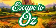 Escape to OZ