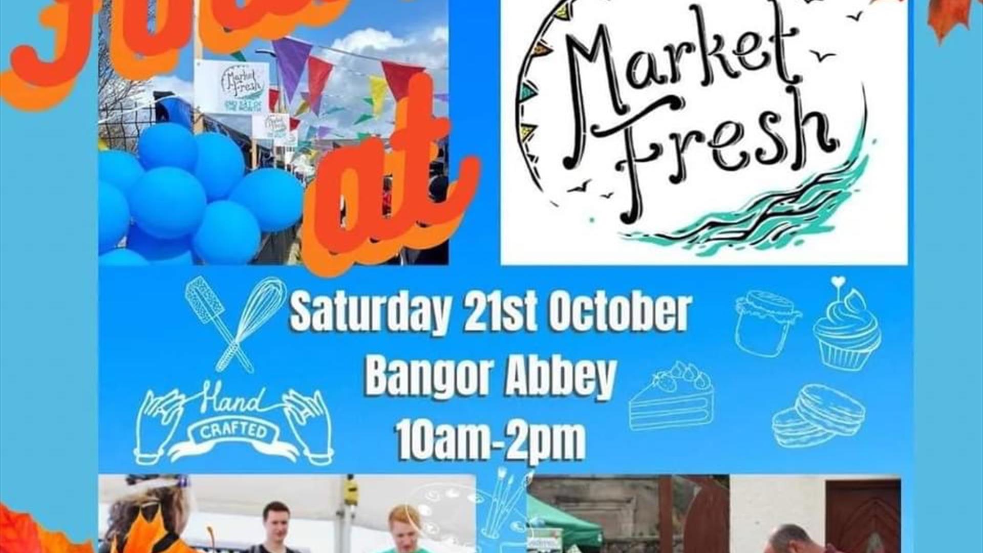 Market Fresh Bangor Abbey 21 October 2023