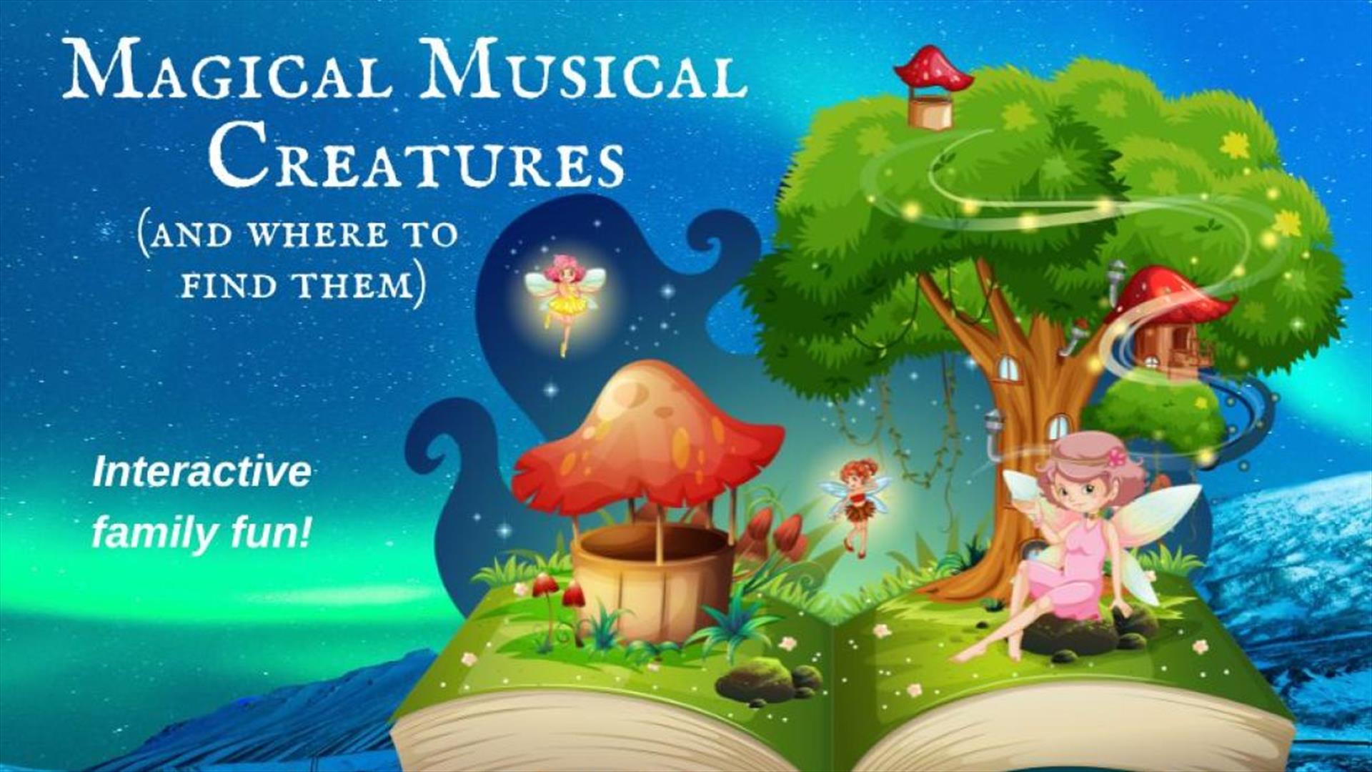 Magical Musical Creatures Interactive Family Fun